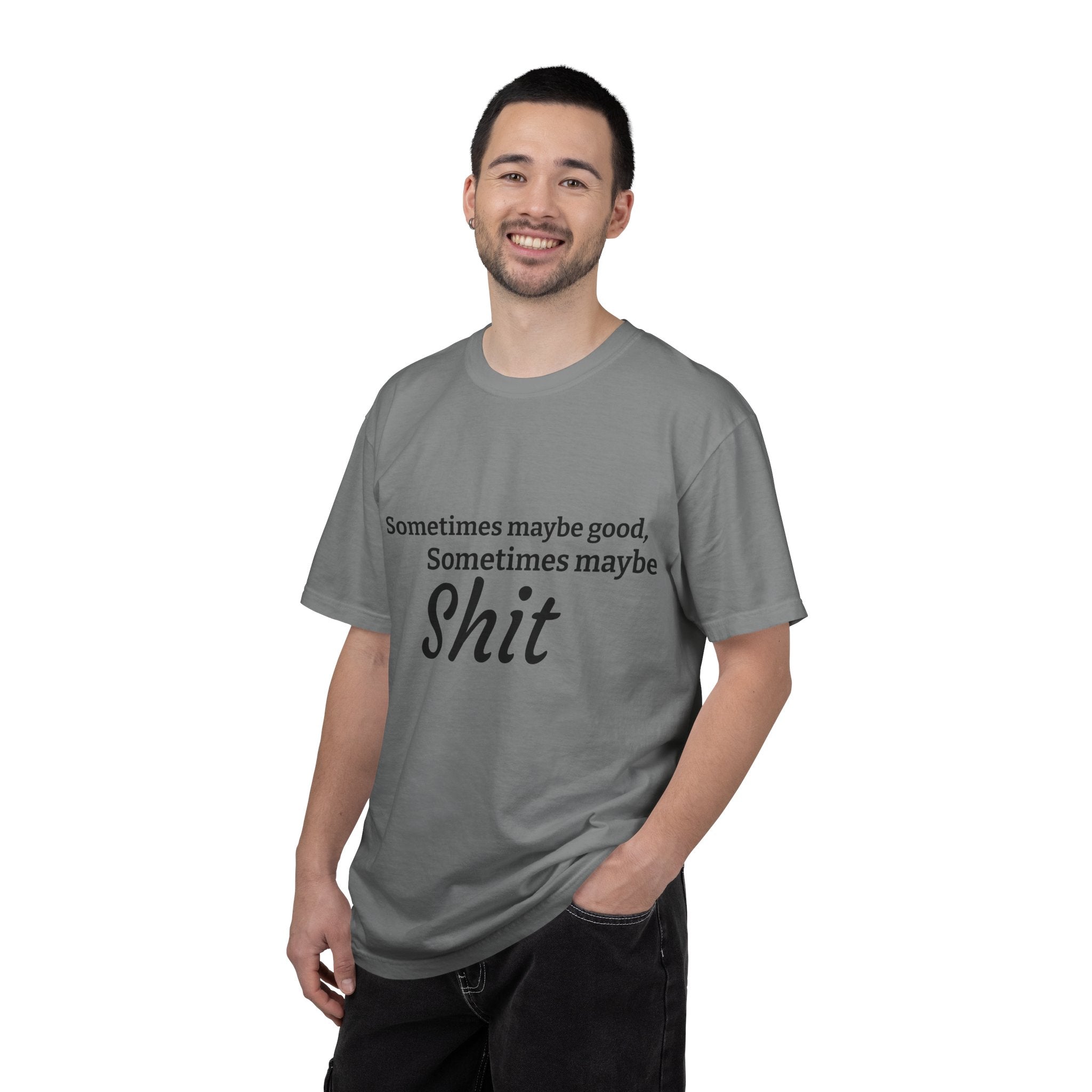 Sometimes maybe good, sometimes maybe shit  T-Shirt — Infamous Footballer Saying Printify